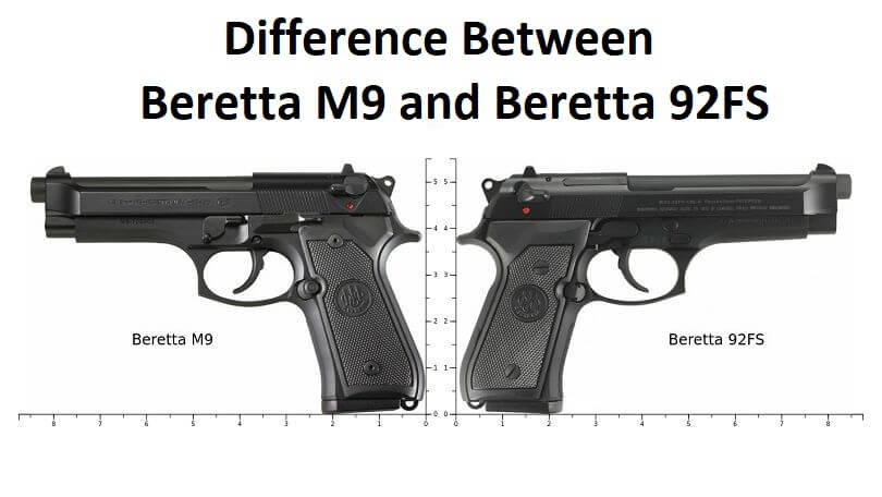 Difference Between Beretta 92FS and Beretta M9