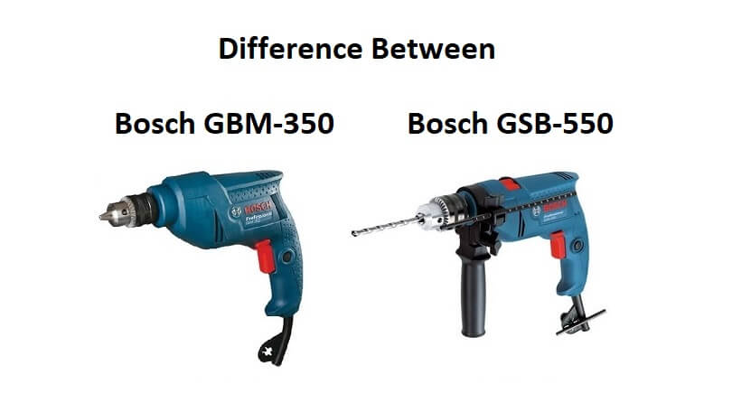 Difference Between Bosch GBM 350 and GSB 550