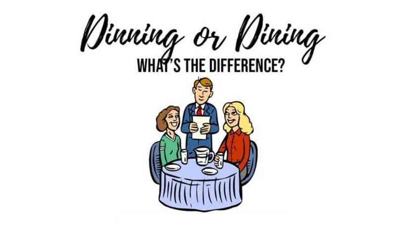 Difference Between Dinning and Dining