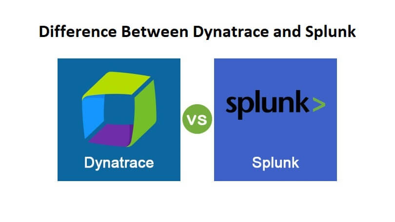 Difference Between Dynatrace and Splunk