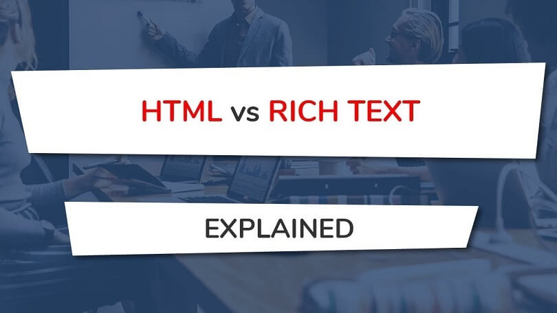 Difference Between HTML and Rich Text