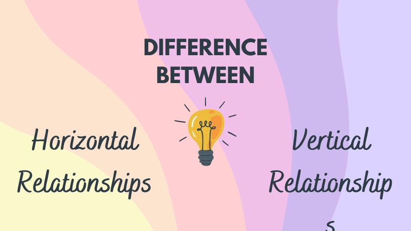 Difference Between Horizontal and Vertical Relationships
