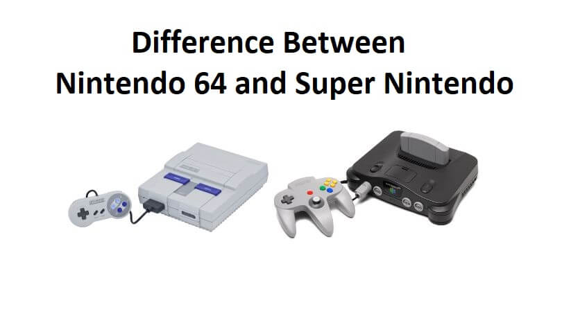 Difference Between Nintendo 64 and Super Nintendo