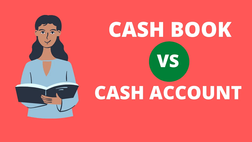 Difference between Cashbook and Cash Account
