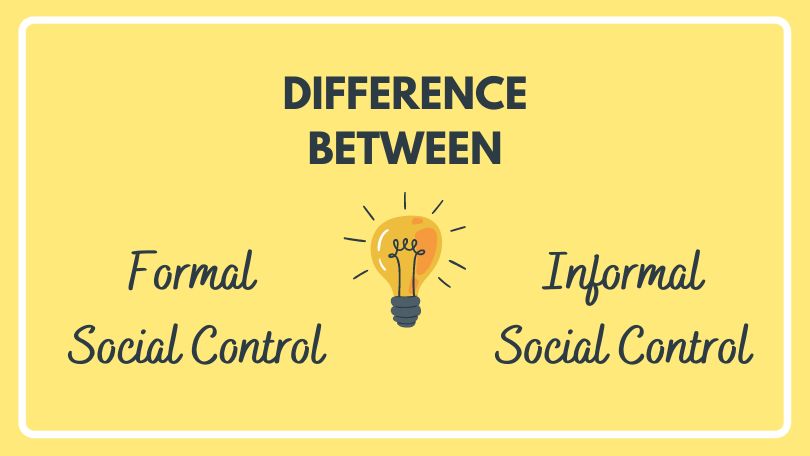Difference between Formal and Informal Social Control