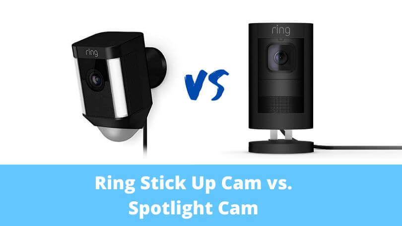 Difference between Spotlight Cam and Ring Stick Up Cam